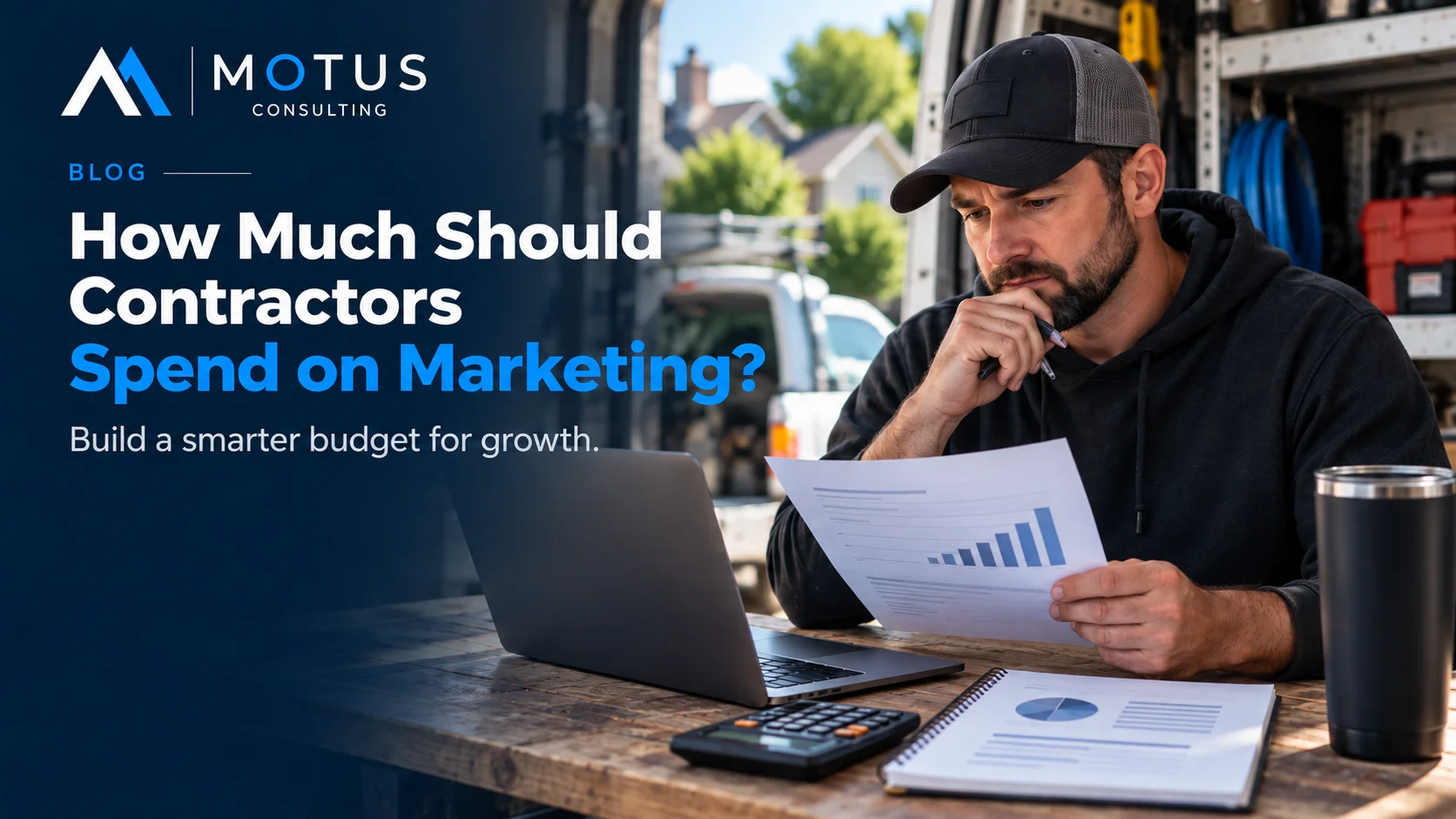 Contractor reviewing a marketing budget with a laptop, calculator, and performance reports